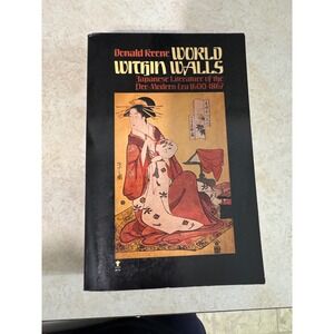 World Within Walls Japanese Literature 1600-1867 Donald Keene 1978 Grove Press